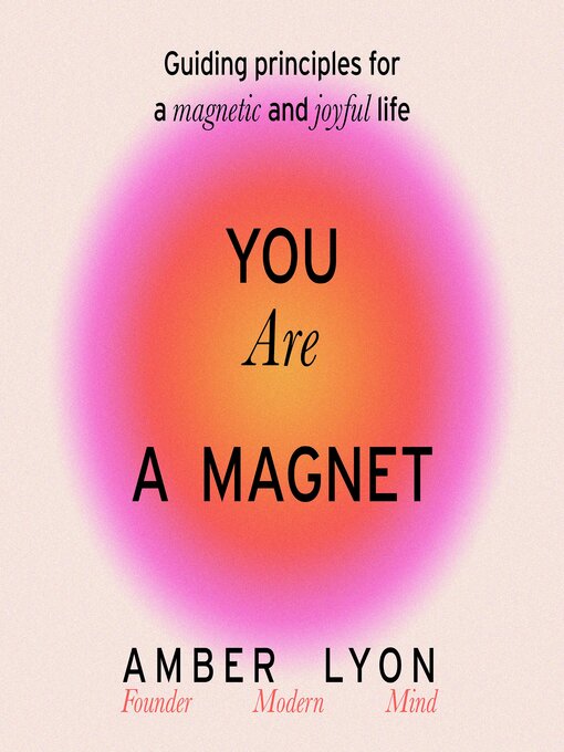 Title details for You Are a Magnet by Amber Lyon - Available